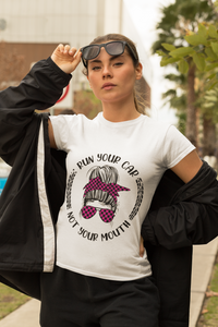 Run your car - not your mouth! Women's Cotton Tee